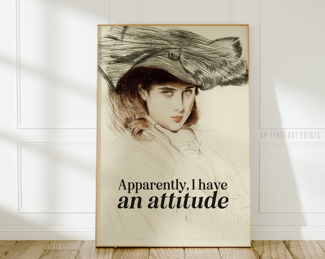 Apparently I Have An Attitude Feminist Quote Sketch Portrait Poster