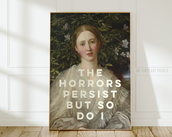 The Horrors Persist But So Do I Poster, Feminist Quote