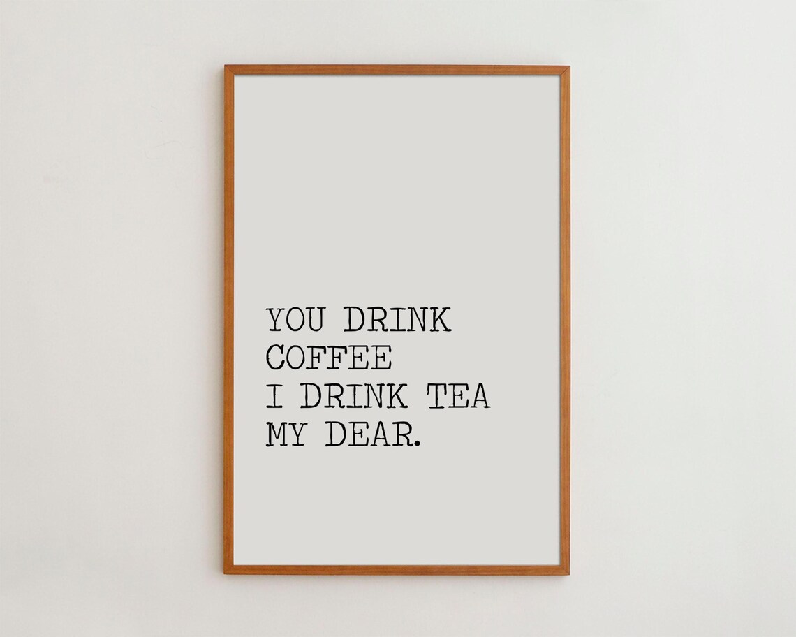 Typewriter Font Coffee Tea Quote, Minimalist Art Print
