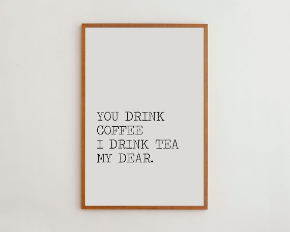 Typewriter Font Coffee Tea Quote, Minimalist Art Print