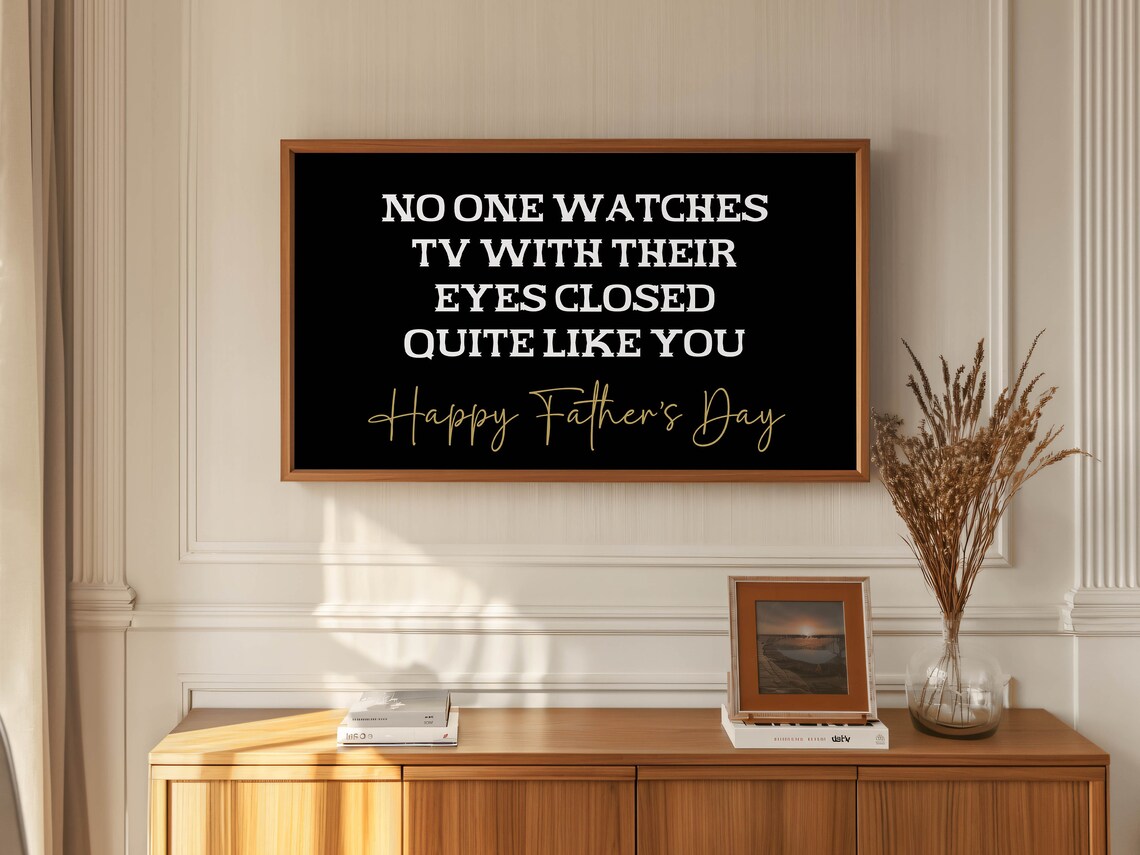No One Watches TV Eyes Closed Funny Fathers Day Quote Poster - Image 2