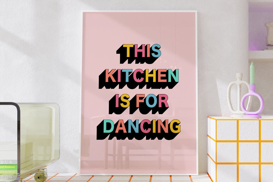This Kitchen Is For Dancing Fun Colourful Poster