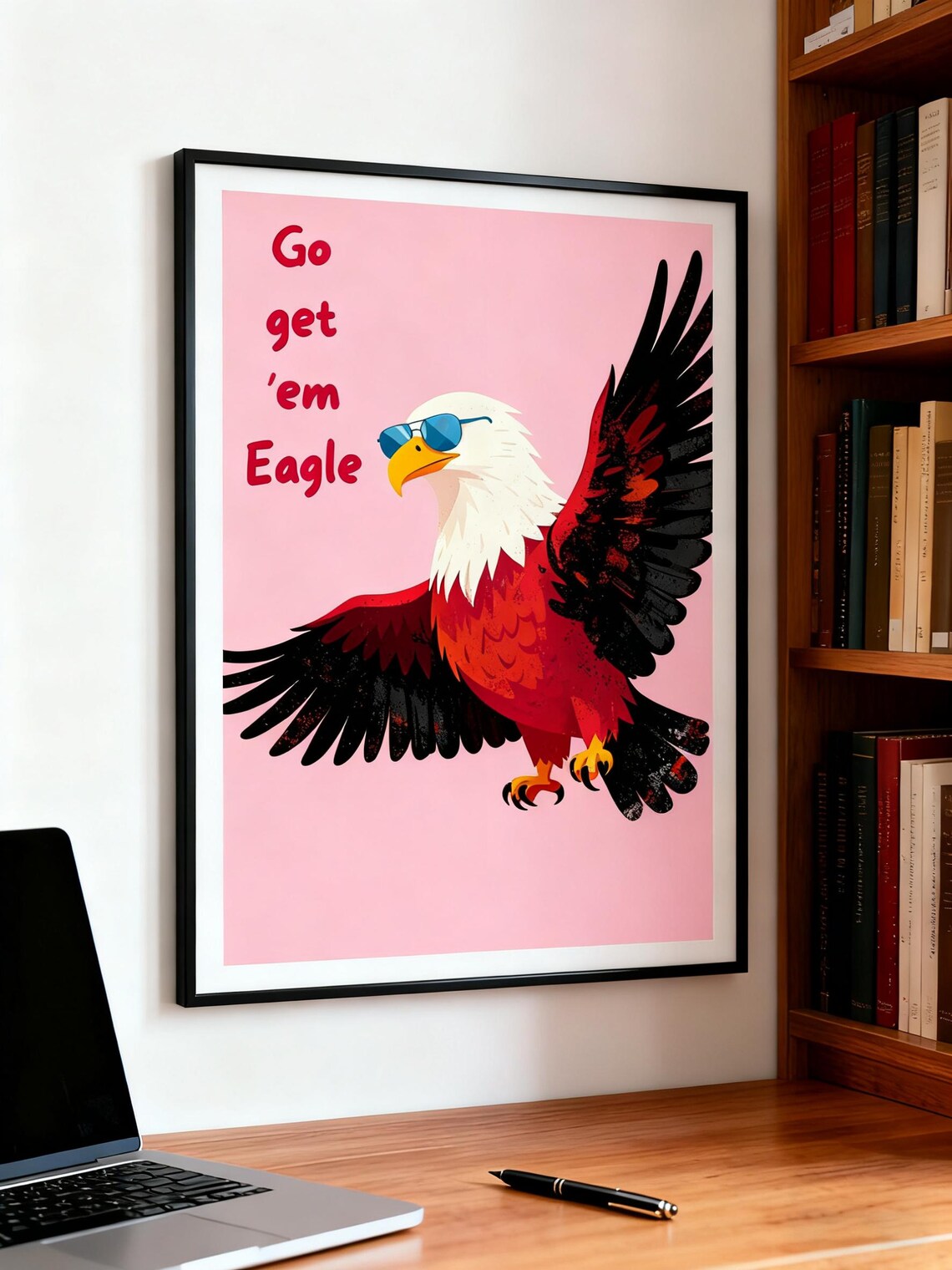 Go Get Em Eagle Wearing Sunglasses Pink Background Fun Motivation Poster