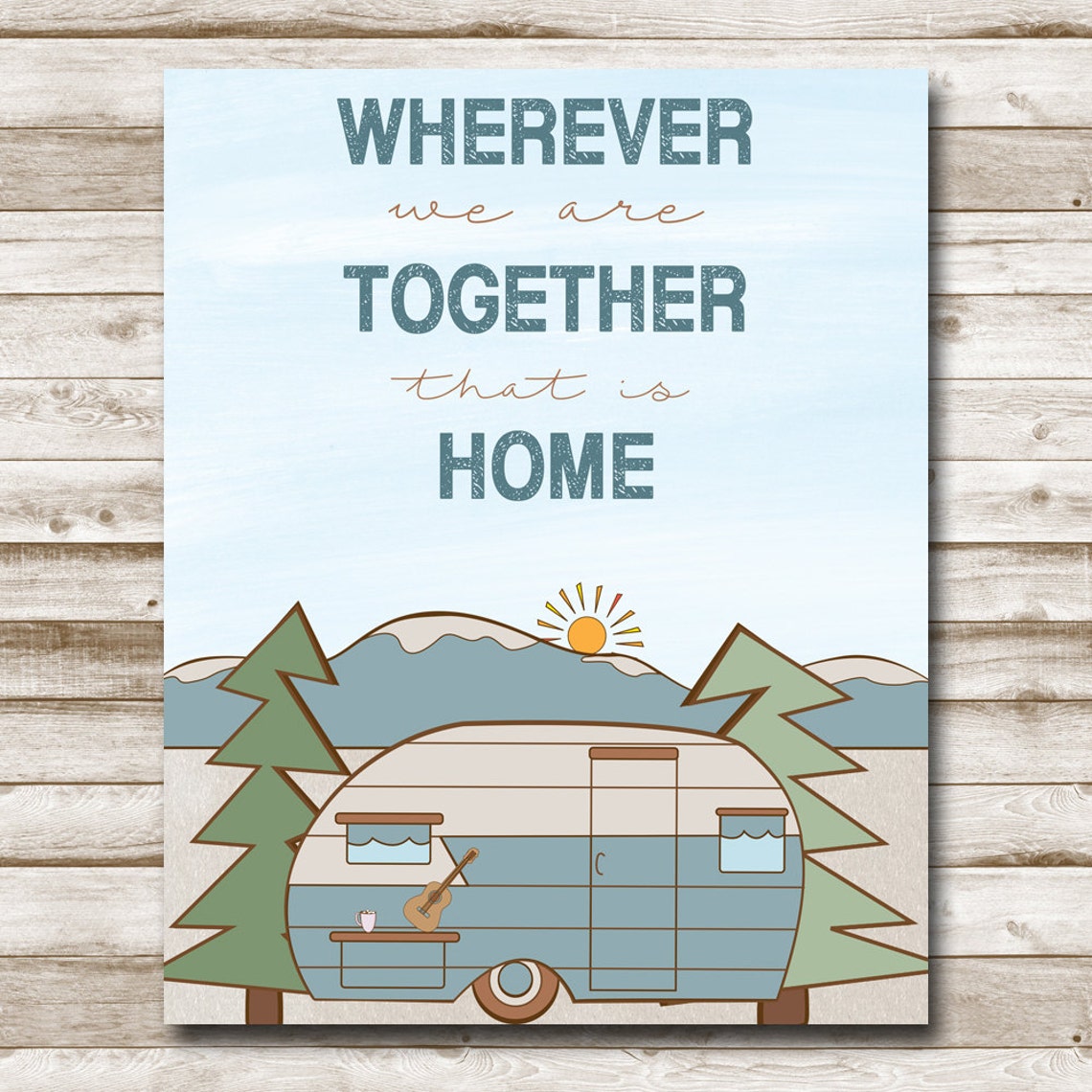 Wherever We Are Together Camper Van Mountain Travel Art Print - Image 4