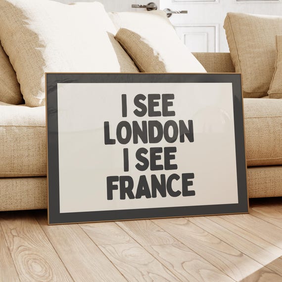 I See London France Print Bold Black Funny Bathroom Art Laundry Room Decor Corporate Gift Apartment
