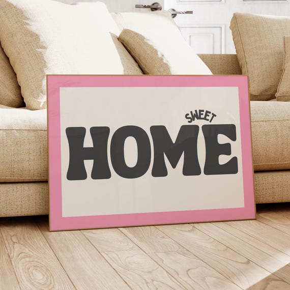 Home Sweet Print Horizontal Bold Pink Motivational Poster Above Bed Decor Room Quirky Wall Art Funky