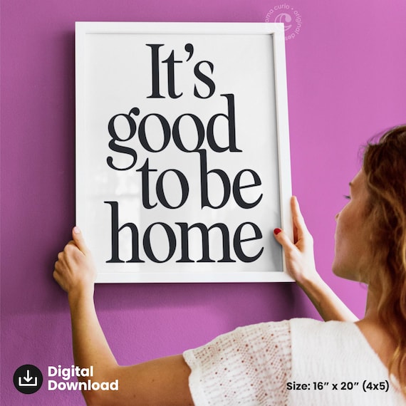 It Is Good To Be Home Black White Minimalist Quote Poster Decor
