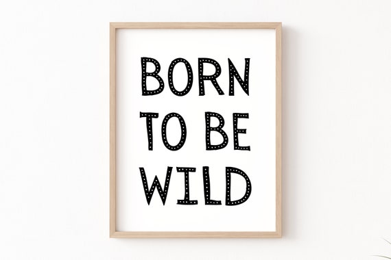 Born To Be Wild Safari Nursery Art Print