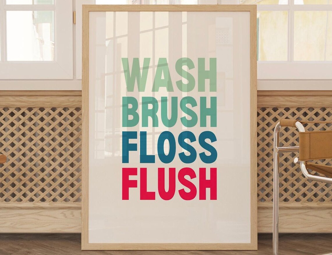 Wash Brush Floss Flush Bathroom Sign, Wall Art