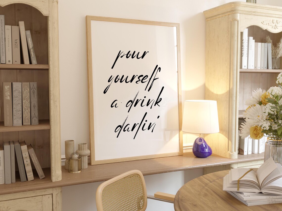 Pour Yourself A Drink Darlin Quote, Bar Cart Sign - Image 2