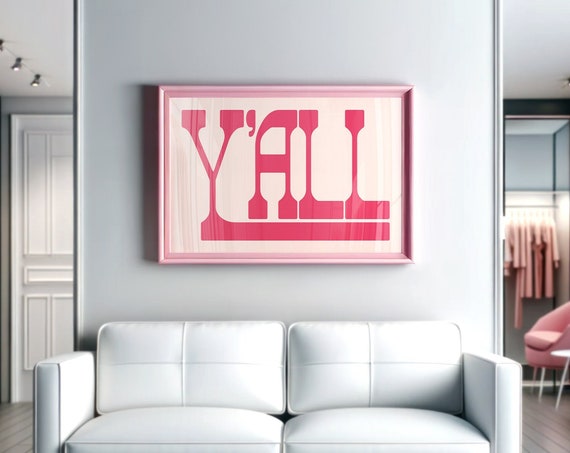 Yall Typography Poster Gift For Girl Hot Pink Western Wall Art Gift For Her Birthday Southern Wall Art Boho Decor Pink Yall Means All Print