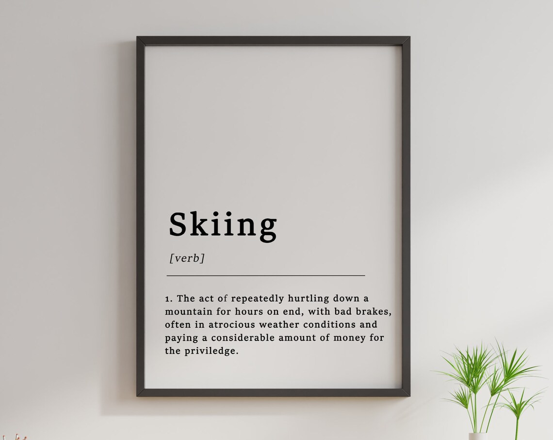 Definition Of Skiing Quote Poster, Funny Skiing Art