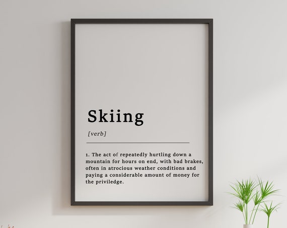 Definition Of Skiing Quote Poster, Funny Skiing Art