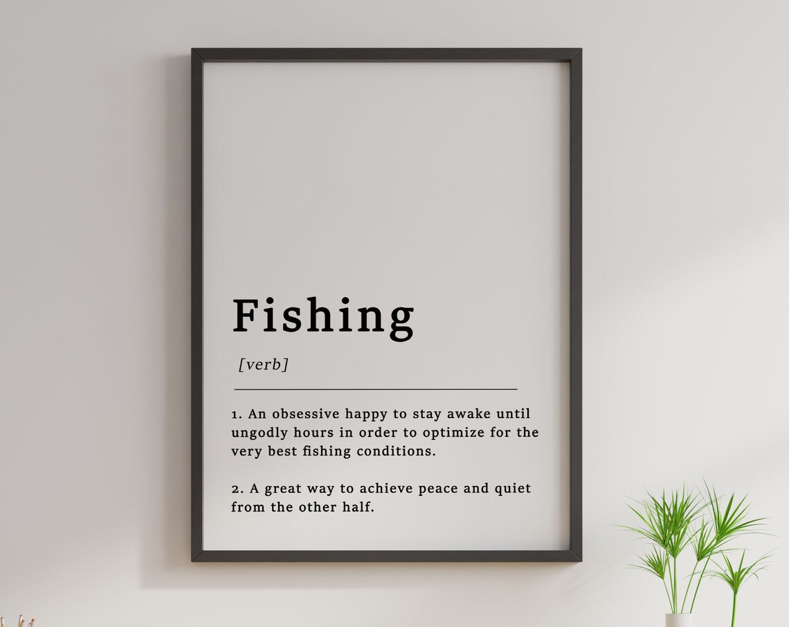 Definition Of Fishing Quote Art Print, Funny Typography