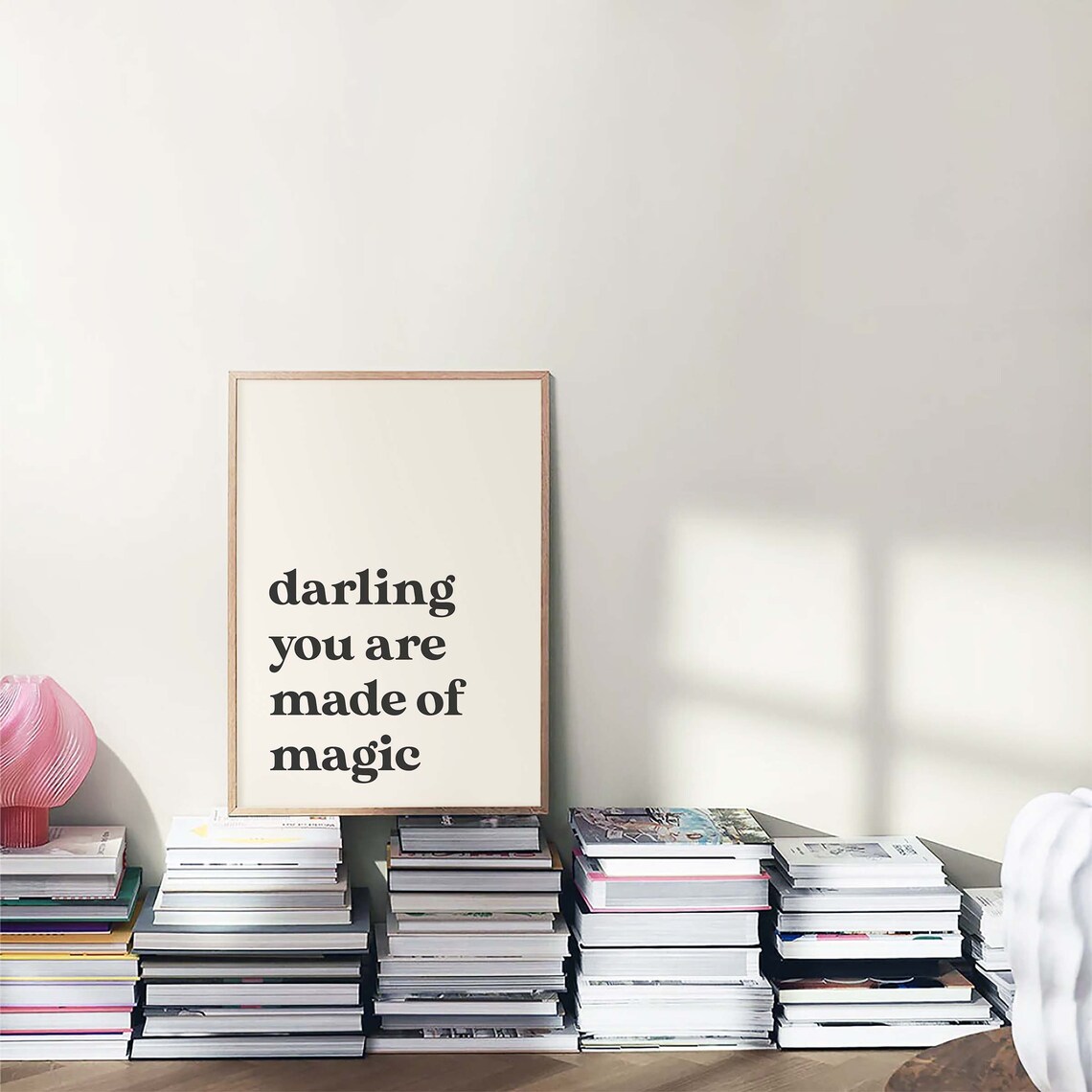 Darling You Are Made Of Magic Minimal Black Quote Typography Poster - Image 6