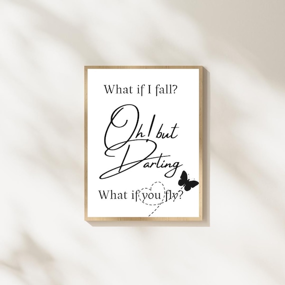 What If I Fall But Darling What If You Fly Quote Butterfly Poster