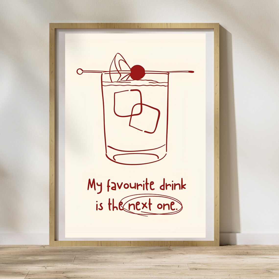 My Favourite Drink Is The Next One Whiskey Sketch Bar Poster