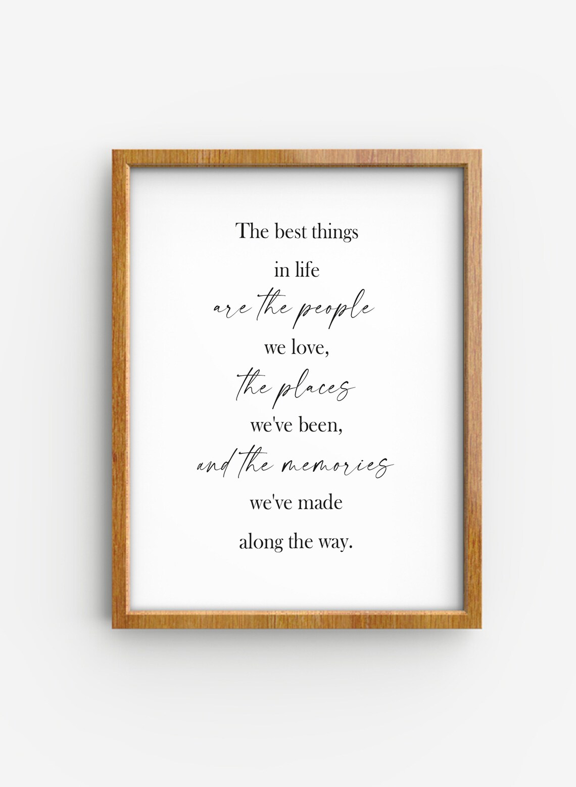 Best Things In Life People Places Memories Quote Script Typography Poster - Image 3