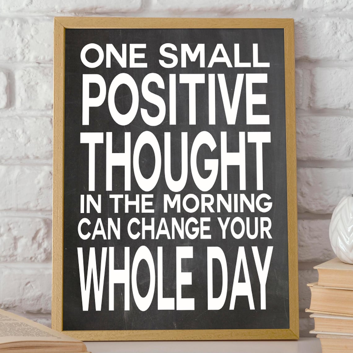 One Small Positive Thought Morning Motivational Quote Poster