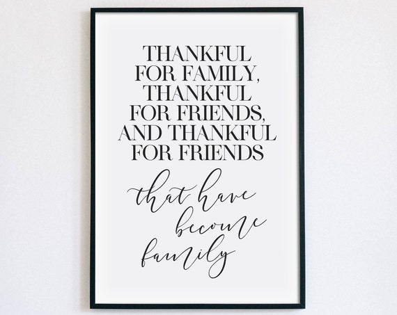 Thankful For Family Friends Become Family Thanksgiving Poster