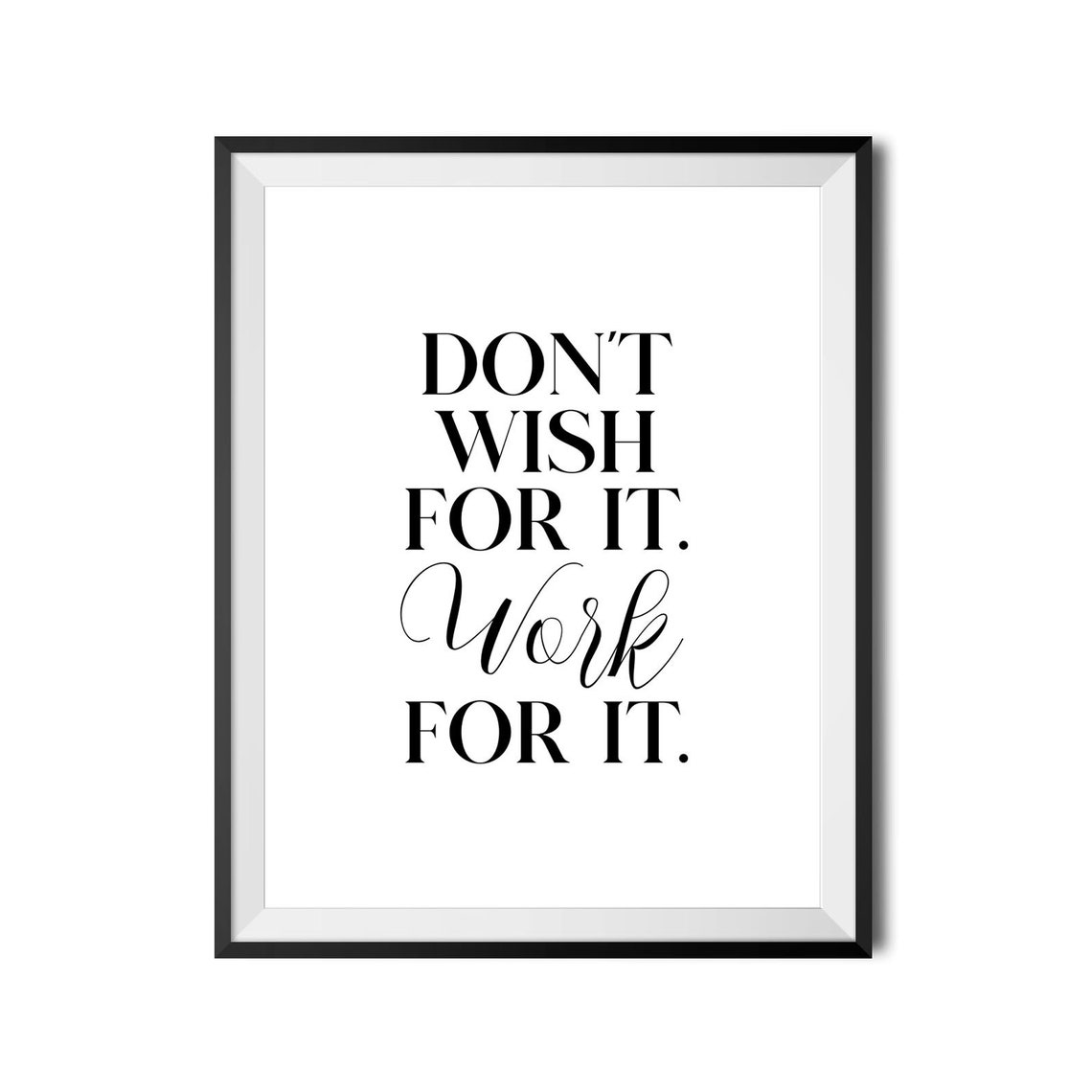 Dont Wish For It Work For It Script Typography Motivational Poster - Image 4