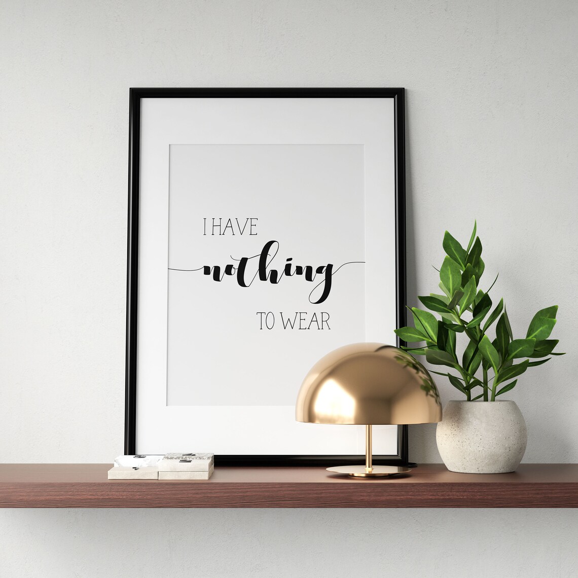 I Have Nothing To Wear Script Funny Fashion Bedroom Quote Wall Art - Image 3