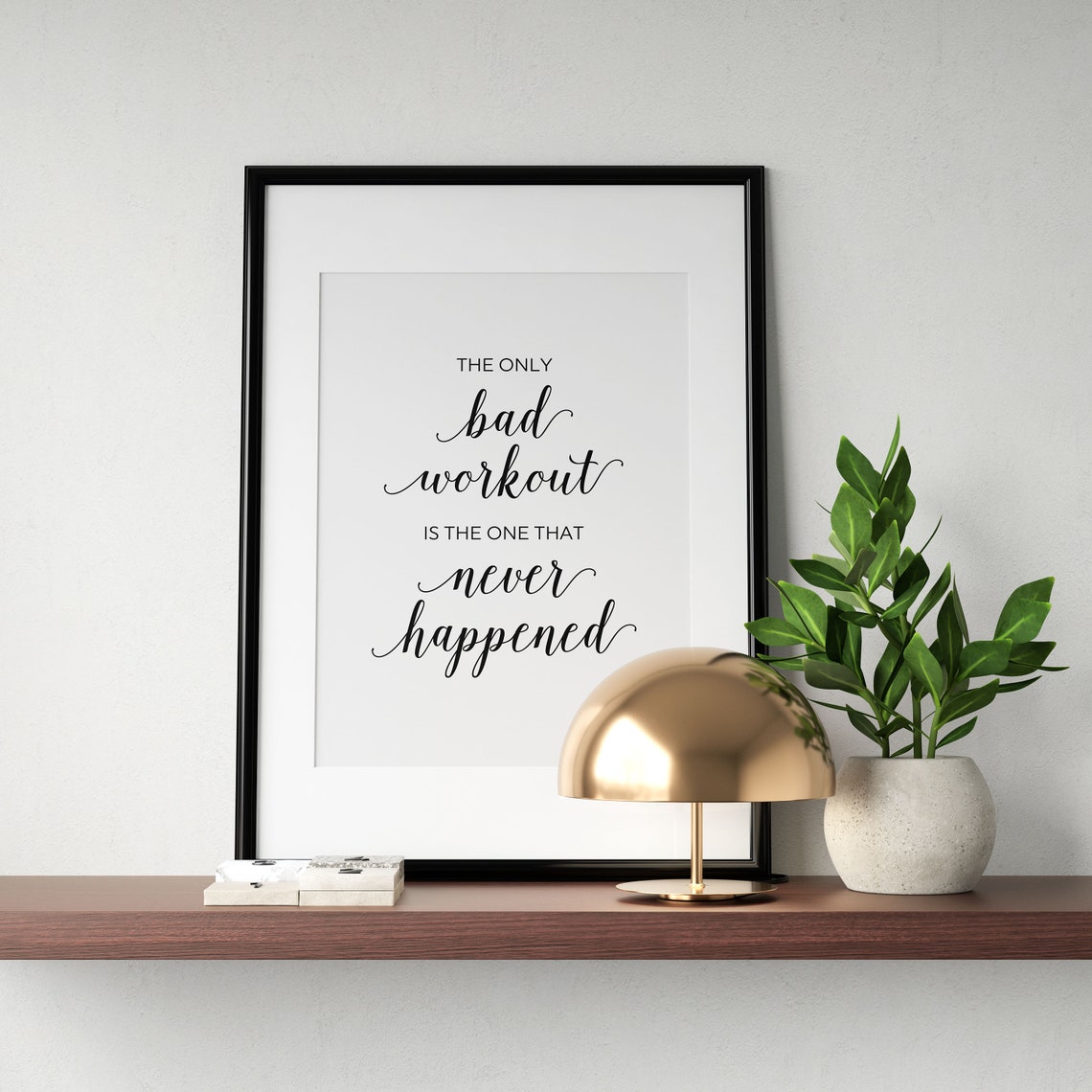 The Only Bad Workout Is The One That Never Happened Gym Poster - Image 3