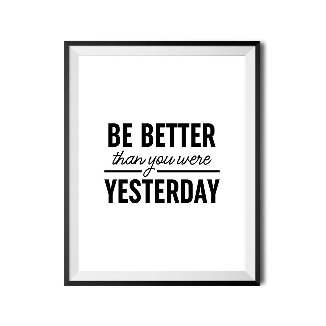 Be Better Than You Were Yesterday Daily Growth Bold Quote Poster - Image 4