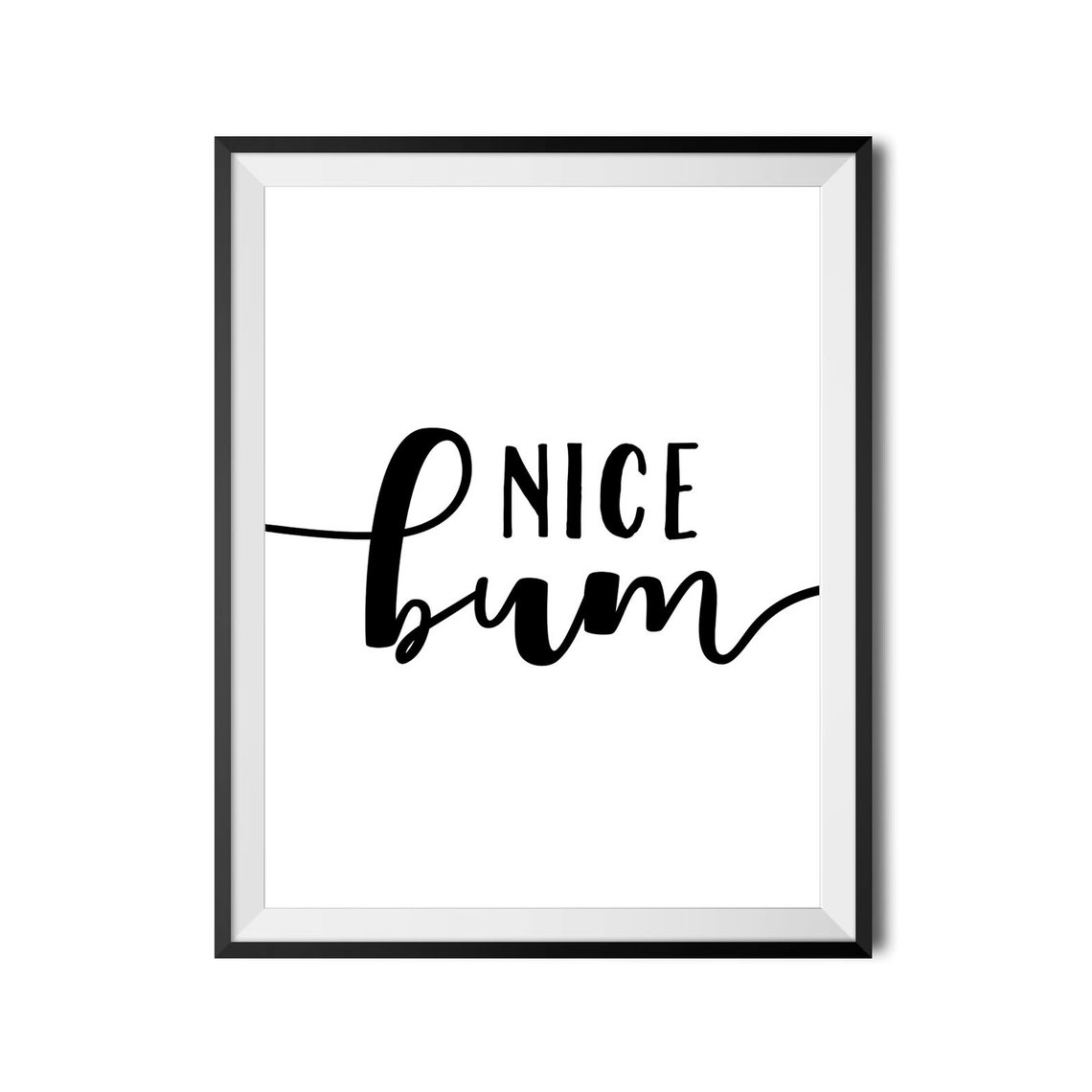 Nice Bum Funny Bathroom Poster Script Typography Black White Decor - Image 4