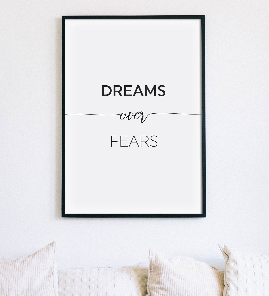 Dreams Over Fears Minimalist Quote Poster Black White Wall Decor - Image 3