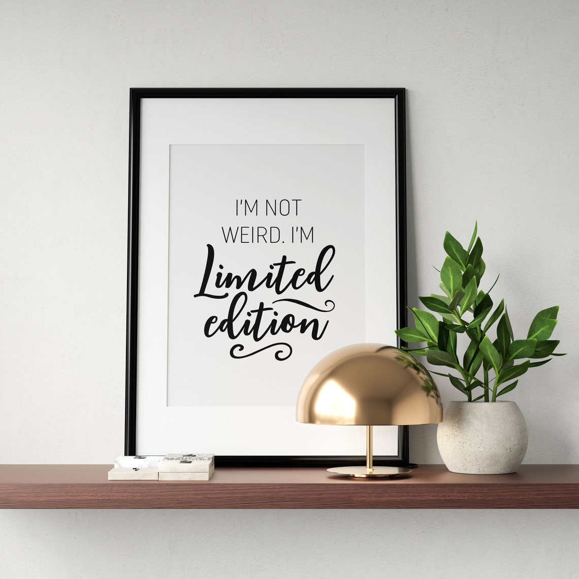 I Am Not Weird I Am Limited Edition Funny Bold Wall Quote Poster - Image 2