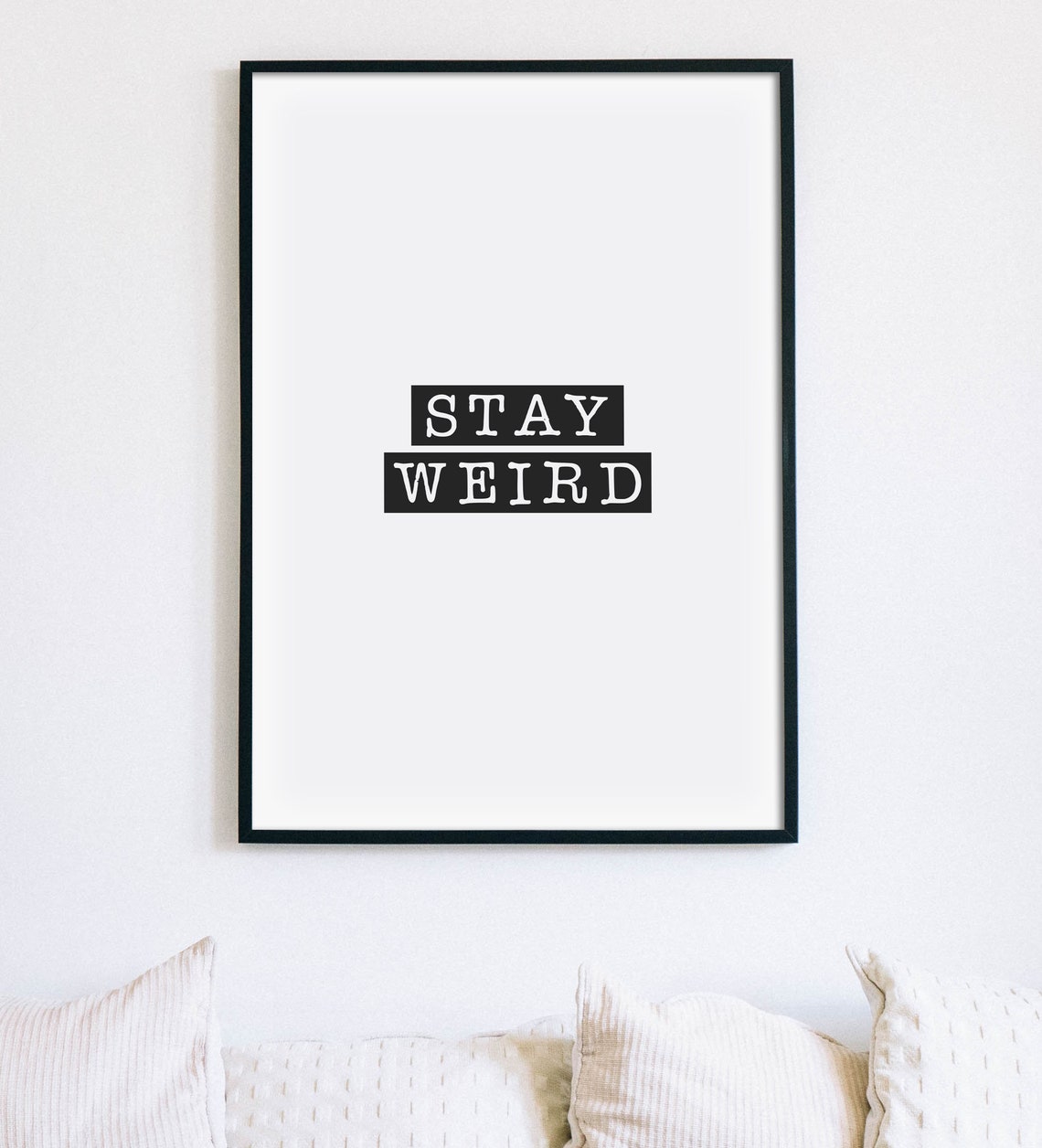Stay Weird Bold Black Block Letters Minimal Typography Quote Poster - Image 2