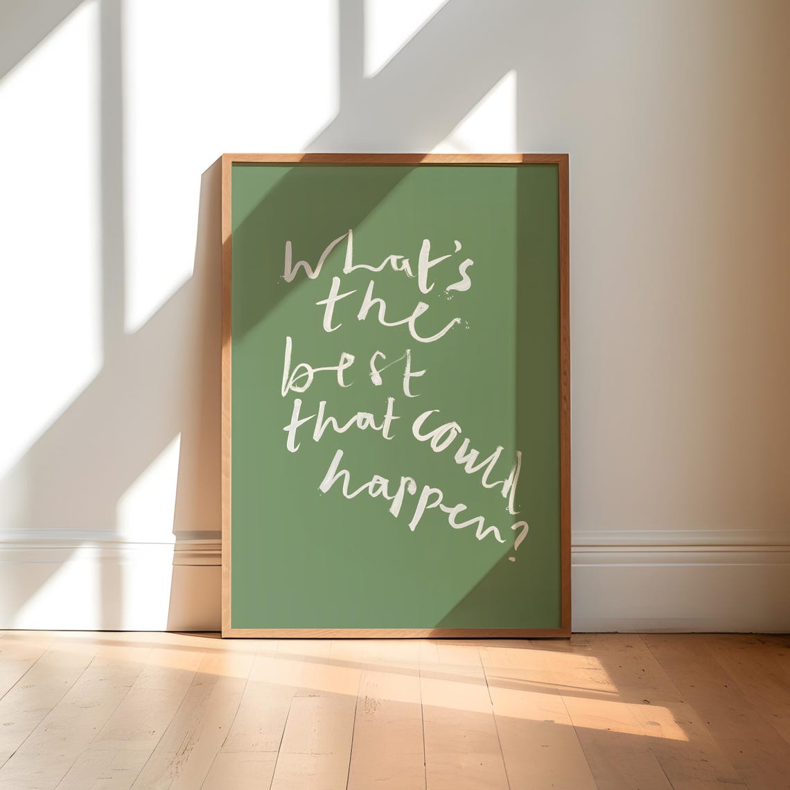 What's the Best That Could Happen Inspirational Quote Poster