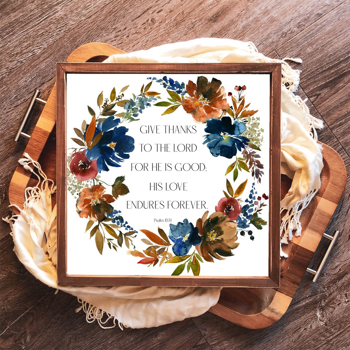 Give Thanks to the Lord Psalm 107 Thanksgiving Floral Art Print
