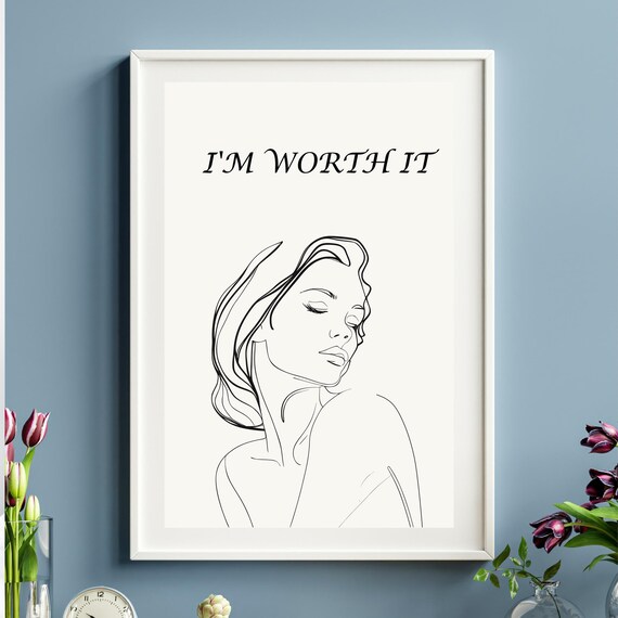 I'm Worth It Empowering Female Face Line Art Confidence Quote Poster