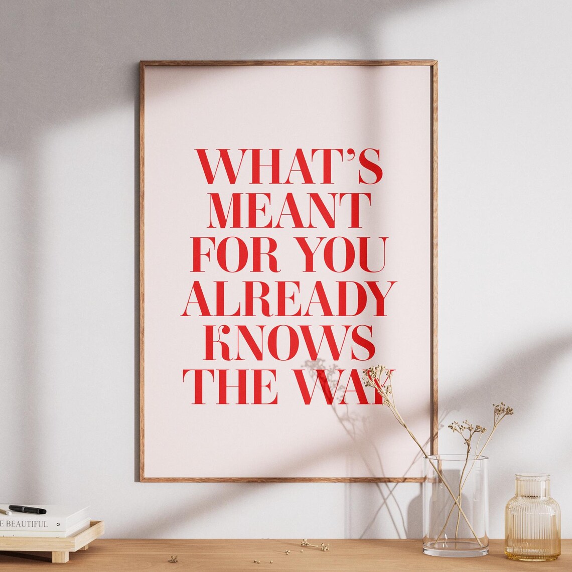 What's Meant For You Already Knows The Way Red Reminder Poster