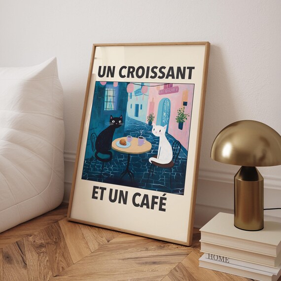 Un Croissant Et Un Café Cats Paris Bistro Funny Cat Wall Art