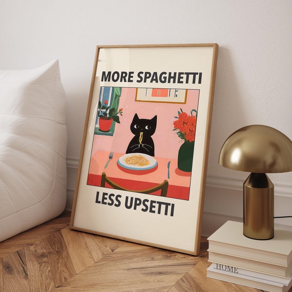 More Spaghetti Less Upsetti Cat Poster Italian Kitchen Print Funny Black Wall Art Retro Diner Pasta File