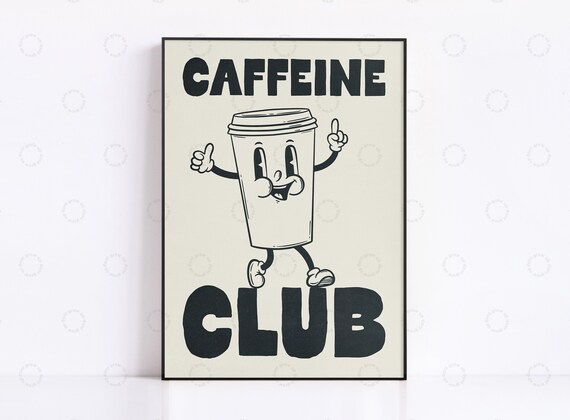 Caffeine Club Retro Cartoon Coffee Cup Vintage Kitchen Poster