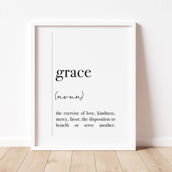 Grace Definition Wall Art Inspirational Words Positive Affirmation Artwork Uplifting Encouraging Art Grace Gifts