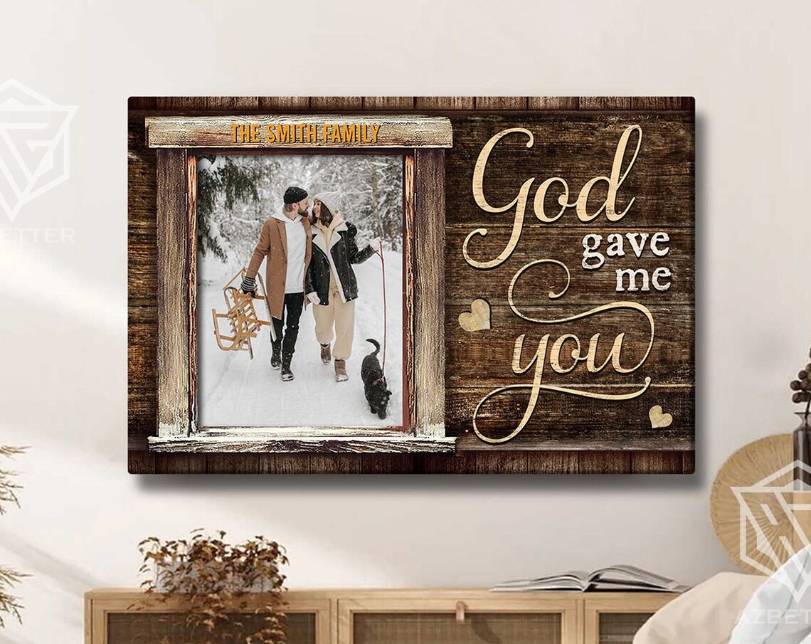 Personalized God Gave Me You Rustic Wooden Family Couple Photo Poster