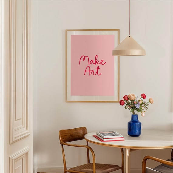 Make Art Pink Script Typography Quote for Creative Studio Wall Poster