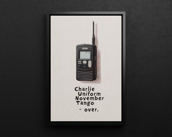 Charlie Uniform November Tango Over Wall Art Poster Or Canvas Print Walkie Talkie Sarcastic Typography Minimalistic Humor Funny