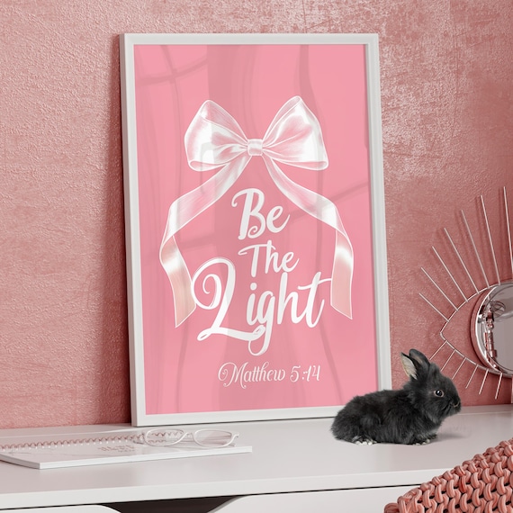 Be The Light Matthew 5:14 Pink Bow Bible Verse Christian Art Poster