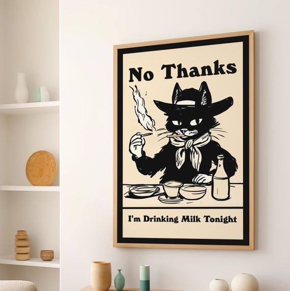 No Thanks Im Drinking Milk Tonight Cowboy Cat Poster Or Canvas Print Retro Kitchen Funny Black Quirky Cute Bar Cart
