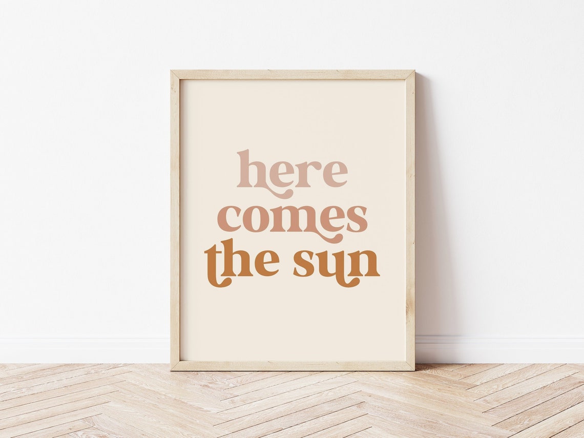 Here Comes The Sun Gradient Typography Minimal Neutral Quote Print