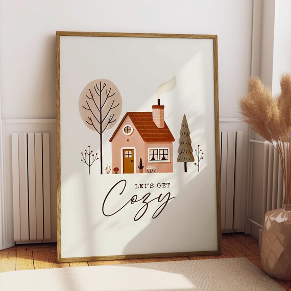 Lets Get Cozy Fall Cottage House Rustic Autumn Home Decor Poster