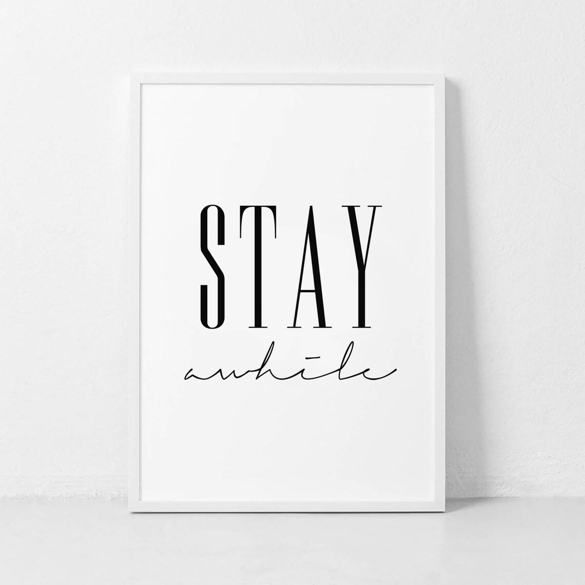 Stay Awhile Typography Print, Modern Home Decor