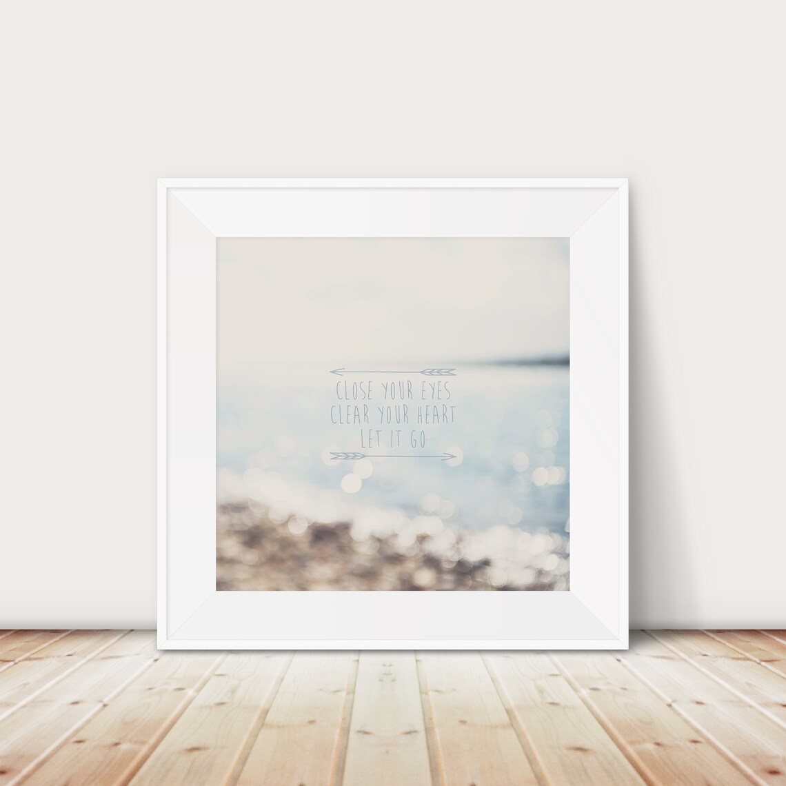 Close Your Eyes Clear Your Heart Beach Quote Photo Wall Poster