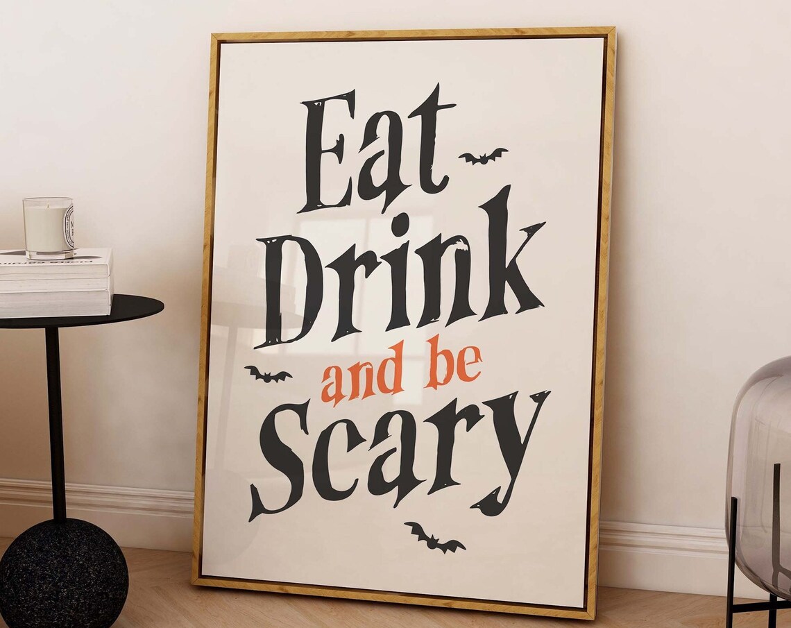 Eat Drink and Be Scary Halloween Quote Art Poster for Party Decor - Image 4